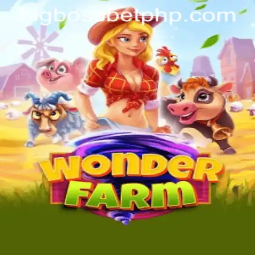 Exploring the Enchanting World of WonderFarm and the Exciting BIG BOSS BET
